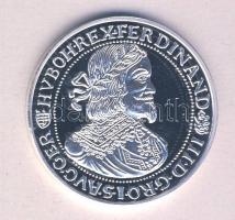Magyar tallérok utánveretben "III. Ferdinánd Tallérja 1652." Ag (0,999) 20g T:PP Tanúsítvá...