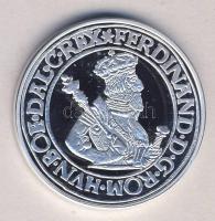 Magyar tallérok utánveretben "I. Ferdinánd Tallérja 1556." Ag (0,999) 20g T:PP Tanúsítvánn...