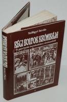 Szilágyi István: Régi boltok krónikája - A pest-budai kereskedelem történetéből, Bp., 1986, Közgazdasági és Jogi Kiadó, kiadói egészvászon kötésben, védőborítóval, illusztrált