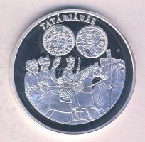 DN "A magyar pénz krónikája-Tatárjárás" Ag(0.999) emlékérem, (20g/38,61mm) T:PP Tanúsítván...
