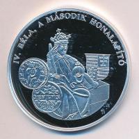 DN "A magyar pénz krónikája-IV. Béla a második honalapító" Ag(0.999) emlékérem, (20g/38,61...