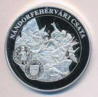 DN "A magyar pénz krónikája-Nándorfehérvári csata" Ag(0.999) emlékérem, (20g/38,61mm) T:PP...