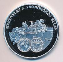 DN "A magyar pénz krónikája-Merénylet a trónörökös ellen" Ag(0.999) emlékérem, (20g/38,61m...