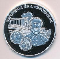 DN "A magyar pénz krónikája - Széchenyi és a reformkor" Ag(0.999) emlékérem, (20g/38,61mm)...