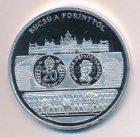 DN "A magyar pénz krónikája - Búcsú a forinttól" Ag(0.999) emlékérem, (20g/38,61mm) T:PP T...