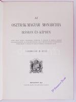 Az Osztrák - Magyar Monarchia írásban és képben. Rudolf trónörökös kezdeményezéséből és közreműködés...