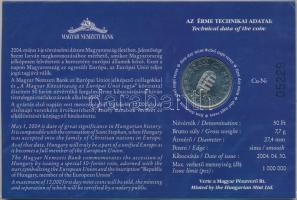2004. 50Ft "Magyarország az EU tagja" elsőnapi veret sorszámozott emléklapon T:BU Csak 12....