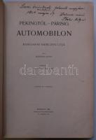 Luigi Barzini: Pekingtől Párisig automobilon. Borghese herczeg utja. Ford. Garády Viktor. Bp., 1908,...