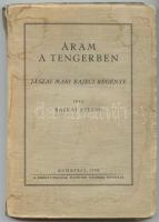 Ráskai Ferenc: Áram a tengerben, Bp., 1938, Királyi Magyar Egyetemi Nyomda, A Nemzeti Színház igazgatójának Németh Antalnak dedikálva!!!