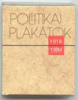 Minikönyv: Politikai plakátok 1918-1984, Bp., 1985, Kossuth, sok képpel