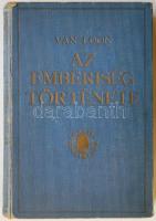 Hendrik Willem van Loon: Az emberiség története az ősembertől napjainkig. Bp., 1927, Novák Rudolf és...