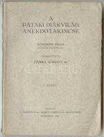 Panka Károly - A pataki diákvilág anekdotakincse. Komáromi János közreműködésével szerkesztette: Panka Károly. 1–2. kötet. Bp., 1927. (2. kötet fűzése szétvált)