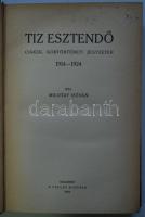 MIilotay István: Tíz esztendő Cikkek, kortörténeti jegyzetek 1914–1924 Budapest, 1924. Pal...