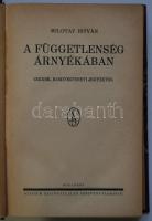 MIilotay István: A függetlenség árnyékában. Cikkek, kortörténeti jegyzetek. Bp. 1930. Stádium. 398p....