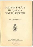 Dr. Szabó László: Magyar Balázs hadjárata Veglia szigetén. Magyar Adria Könyvtár. Bp., 1915. 48p