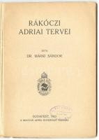 Dr. Márki Sándor: Rákóczi Adriai tervei. Magyar Adria Könyvtár. Bp., 1915. 52p