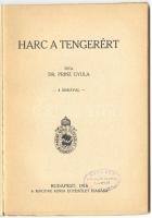 Dr. Princz Gyula: Harc a tengerért. Magyar Adria Könyvtár. Bp., 1915. 59p