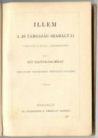 Egy nagyvilági hölgy: Illem, a jó társaság szabályai. Útmutató a művelt társaséletben. Bp., én. Athe...