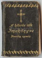 A háborús idők imakönyve - Pázmány nyomán. Bp., 1915. Szt. István társ. Aranyozott egészbőr kötésű minikönyv. kötés szétvált