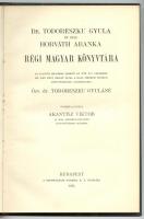 Akantisz Viktor - Dr. Todoreszku Gyula és neje Horváth Aranka régi magyar könyvtára. Összeállította. M. N. M. könyvtárának címjegyzéke Bp., 1922. Stephaneum. Egészvászon kötésben hibátlan állapotban.