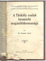 Bruckner Győző: A Thököly család késmárki magánföldesurasága. Pécs, 1925, Dunántúl K. 84 p. sérült