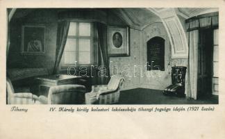 Tihany IV. Károly király kolostori szobája tihanyi fogsága idején