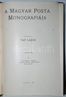 A Magyar posta monografiája. 1. Életrajzok. Szerk. Pap Lajos. 2. Hennyei Vilmos: A magyar posta tört...