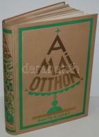 A mai otthon. Összeáll. Maria Mathilde Mandl. szerk. Z. Tábori Piroska. Bp. 1928, Dante. 392p. Rendkívül gazdag szövegközti és egészoldalas képanyaggal. Festett, kiadói egészvászon-kötésben védőtokban