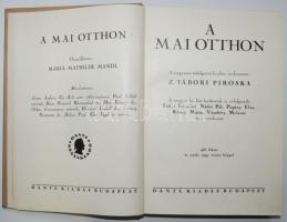 A mai otthon. Összeáll. Maria Mathilde Mandl. szerk. Z. Tábori Piroska. Bp. 1928, Dante. 392p. Rendk...
