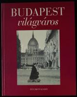 Jalsovszky Katalin - Tomsics Emőke: Budapest világváros. Bp., 1996, Helikon. Izgalmas összeállítás k...
