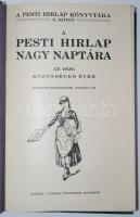 A Pesti Hírlap nagy naptára az 1929. közzönséges évre. Légrády ny. 480p. egészvászon kötésben, hibátlan állapotban