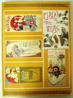 Eladó az egész világ. Képes és (Képtelen) hirdetéstörténet. Szerk. Szokács Eszter. Bp., 1994, Ab Ovo. Sarkain megkopott kiadói papírkötésben, jó állapotú