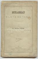 Dr. Hatala Péter: Mohammad élete és tana, Budapest, 1878, Lampel R. könyvkiadása, nyomatott Wodianer F.-nél, papírkötésben, kissé megviselt állapotban