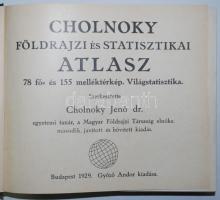 Cholnoky: Földrajzi és statisztikai atlasz. 78 fő és 55 melléktérkép. Bp., 1929 Győző Andor. Hibátla...