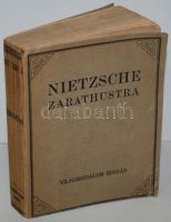 Nietzsche: Zarathustra - mindenkinek szóló és senkinek se való könyv, második kiadás. Ford. Fényes Samu. Bp., 1922, Világirodalom Könyvkiadó-Vállalat, papírkötés