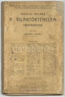 1890 Iskolai atlasz a világtörténelem tanításához, tervezte Helmár Ágost, Budapest, Stampfel-féle könyvkiadóhivatal, megviselt állapotban