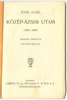 ~1900 Stein Aurél: Közép-ázsiai utam, Bp., Lampel R. (Wodianer és fiai) könyvkiadó vállalata, fordít...