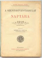 Szent István-Társulat naptára az 1916. évre, szerkeszti Németh Gyula, díszes papírkötésben, jó állap...