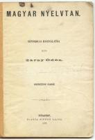 Záray Ödön: Magyar nyelvtan - népiskolai használatra, kiadja Aigner Lajos, 1877, Bp., félvászon köté...