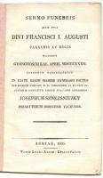 Josephum Sznezsnitzky: Sermo Funebris dum piis Divi Francisci I. Augusti caesaris ac Regis. Típis Ly...