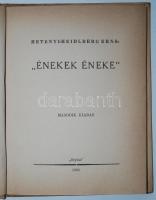 Hetényi-Heidlberg Ernő: Énekek éneke! Stylus kiadó 1942, Bokor és Fischer könyvnyomda, Bp., kemény p...