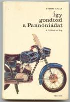 Szente Gyula: Így gondozd a Pannóniádat a TL250-től a P20-ig, Bp. 1970, Táncsics Kiadó, kemény papírkötés