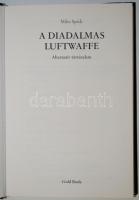 2db érdekes könyv: Mike Spick - A diadalmas Luftwaffe, Gilbert Sinoué - A pokolra szánt hajó, mindke...