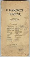 Hegedűs Pál: II Rákóczi Ferenc Bp 1906 Révai és Salamon, megviselt állapotban