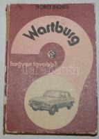 Horst Ihling: Wartburg hogyan tovább? Bp. 1980 Műszaki Könyvkiadó