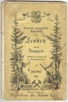 Graf, Josef.: Historisch-topographische Nachrichten über Leoben und die Umgegend, besonders in Bezug...