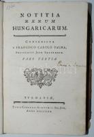 Palma (Károly Ferenc) Carolus Franciscus: Notitia rerum Hungaricum. III. köt. Tyrnaviae 1770. Korabeli, megviselt félbőr kötésben. Lapok jó állapotban