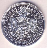 DN. Történelmi féltallérok utánveretben "III. Ferdinánd féltallérja 1656." Ag (10,37g/0.999) T:PP Tanúsítvánnyal, csak 2000db!