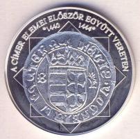 DN "A magyar nemzet pénzérméi - A címer elemei először együtt egy vereten 1440-1444." Ag (0,999) emlékérem (10,37g/35mm) T:PP