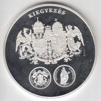 DN "A magyar pénz krónikája - Kiegyezés" Ag(999) emlékérem, (20g/38,61mm) T:PP Tanúsítvánnyal. Csak 2004db!